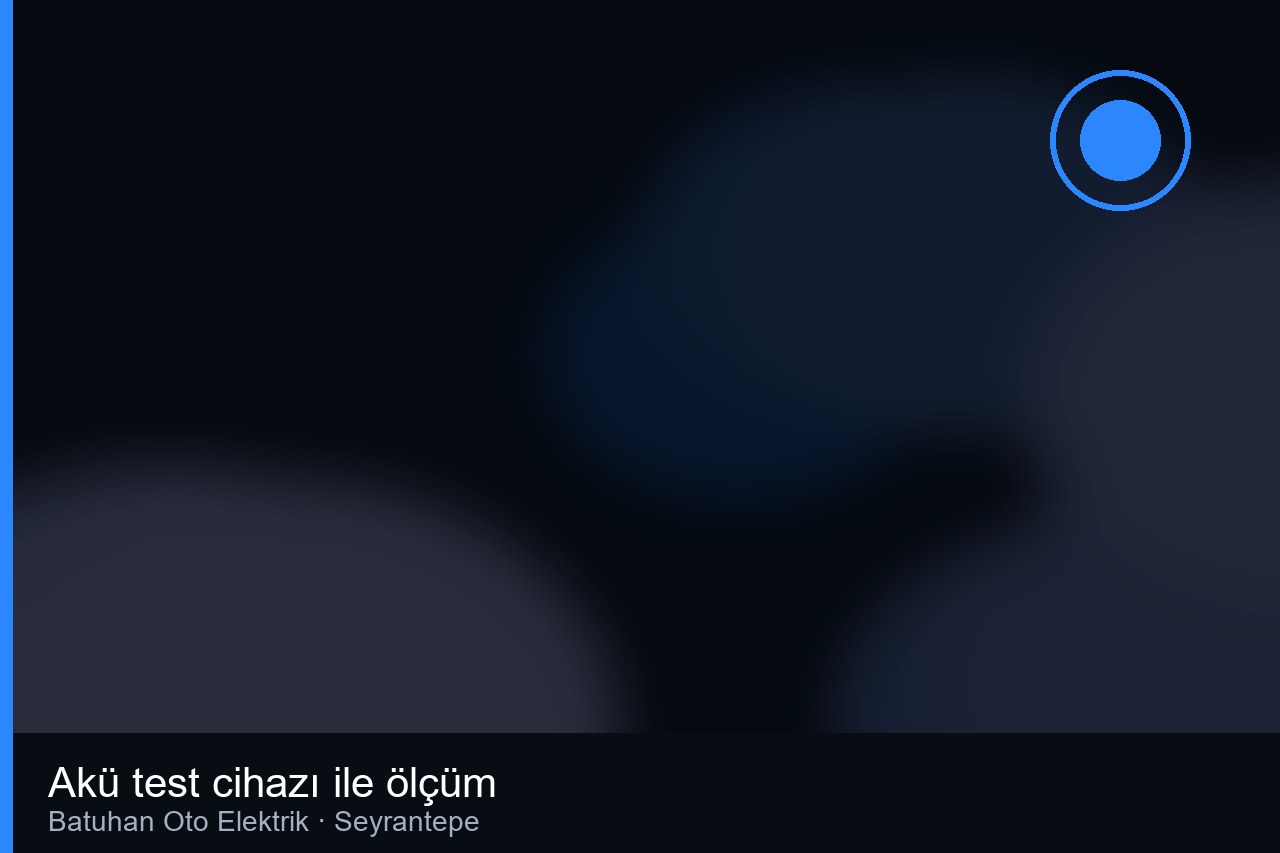 Akü test cihazı ile ölçüm - Batuhan Oto Elektrik